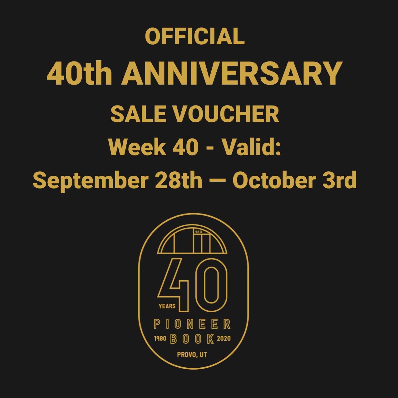 Image for 40th Anniversary Sale! Voucher - Week 40: September 28th - October 3rd