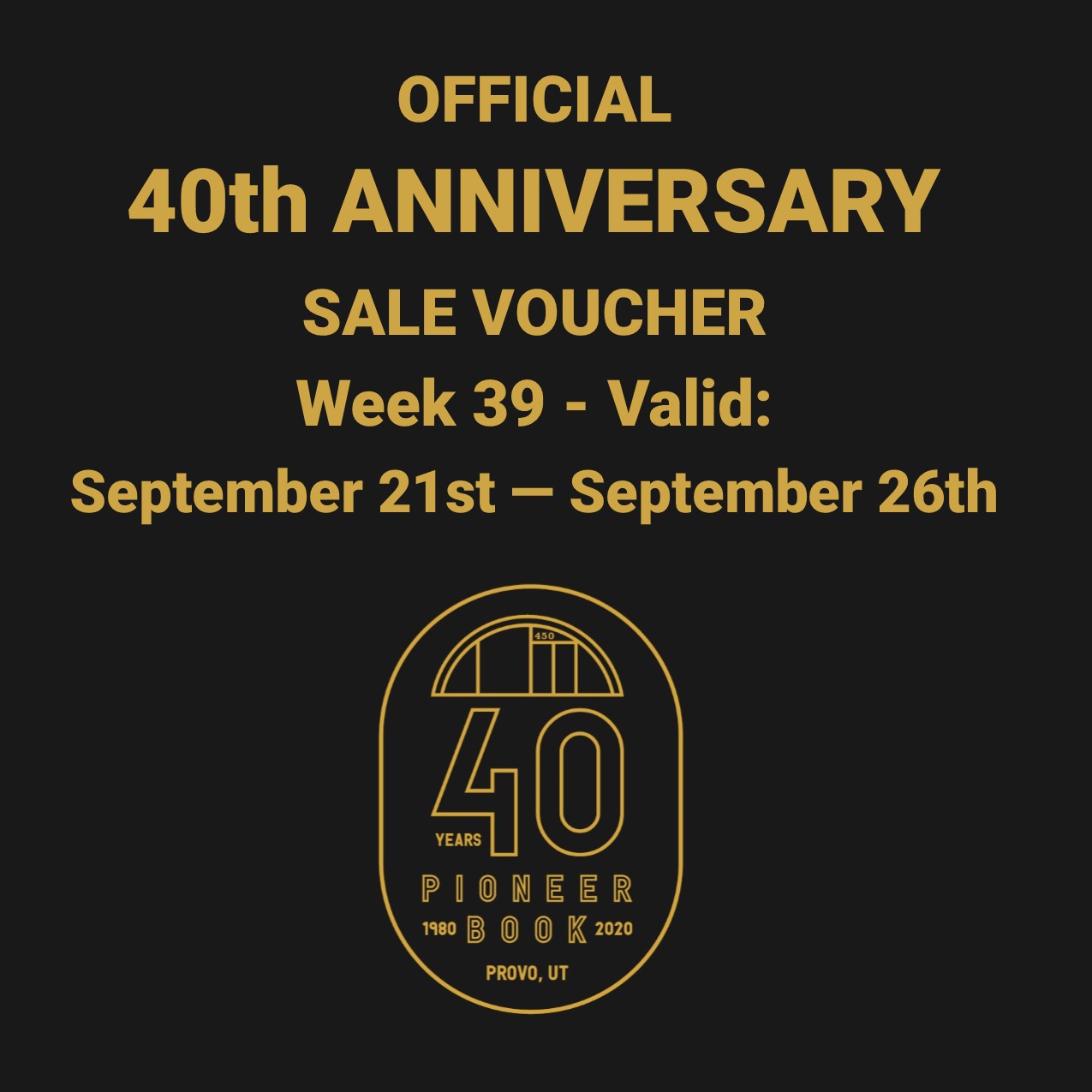 Image for 40th Anniversary Sale! Voucher - Week 39: September 21st - September 26th