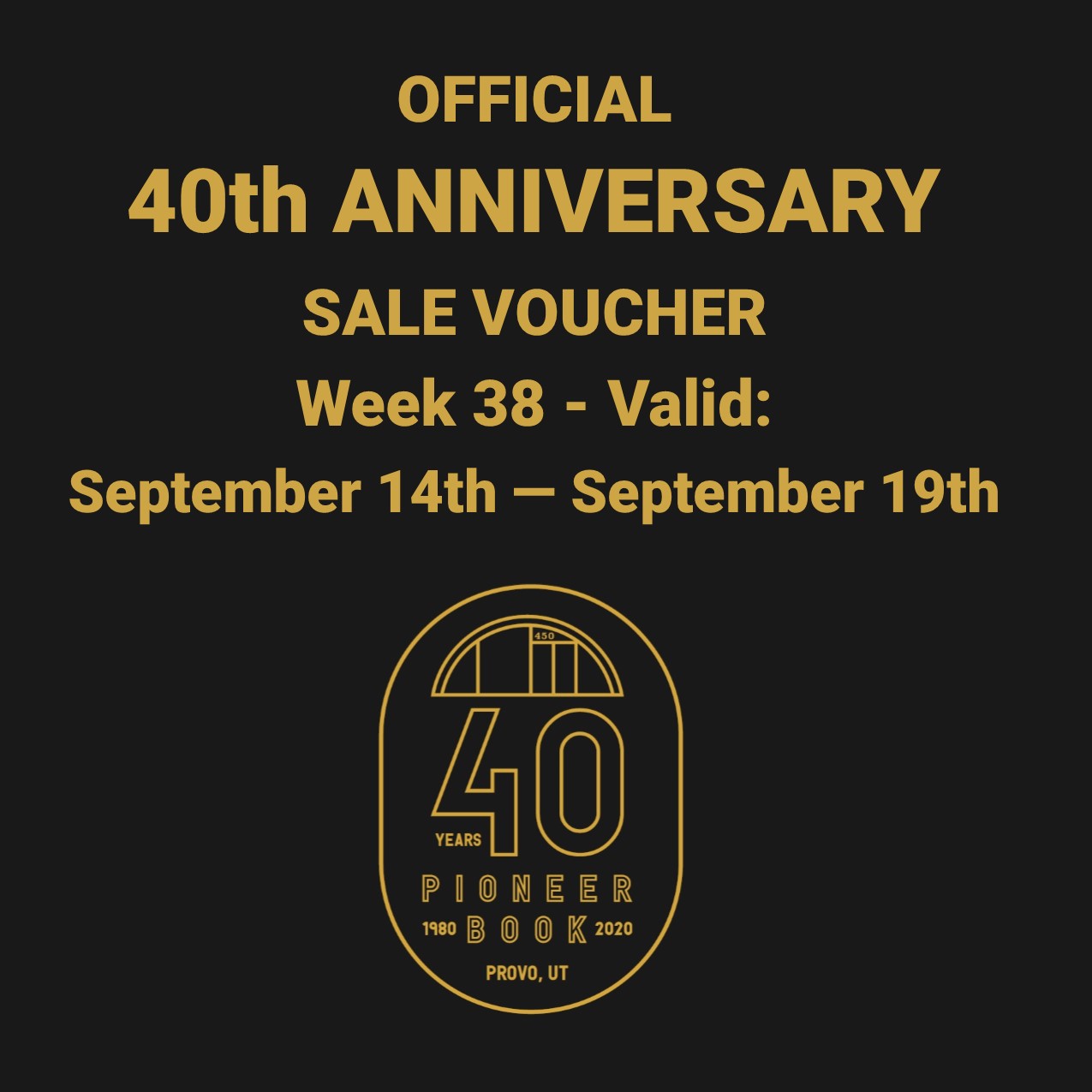 Image for 40th Anniversary Sale! Voucher - Week 38: September 14th - September 19th