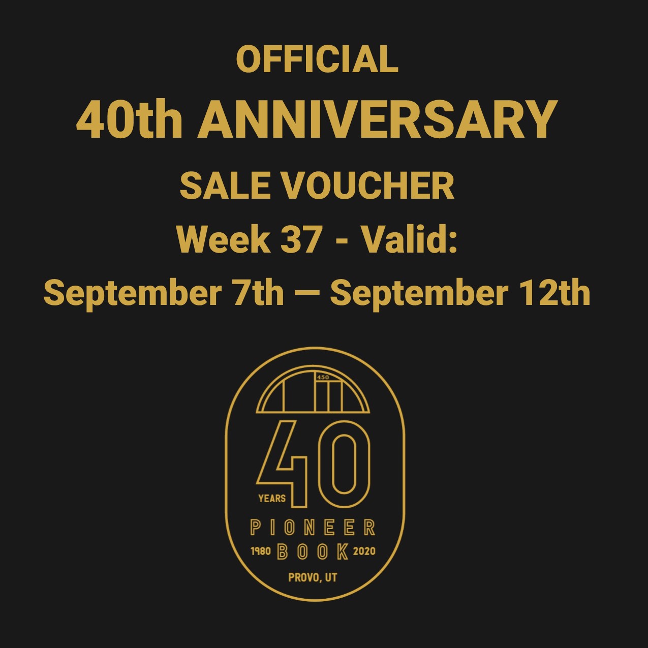 Image for 40th Anniversary Sale! Voucher - Week 37: September 7th - September 12th